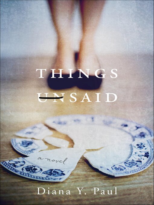 Title details for Things Unsaid by Diana Y. Paul - Available